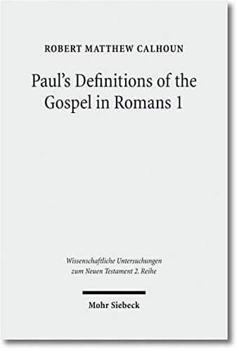 Paul's Definitions of the Gospel in Romans 1