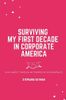 Surviving My First Decade in Corporate America