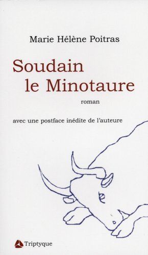 Soudain le Minotaure