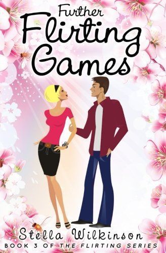 Further Flirting Games