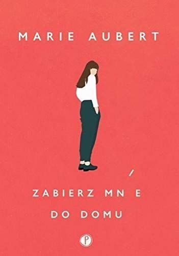 Zabierz mnie do domu