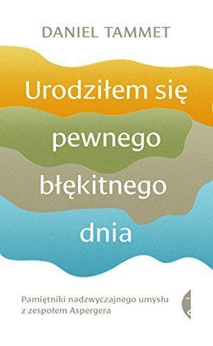 Urodzilem sie pewnego blekitnego dnia
