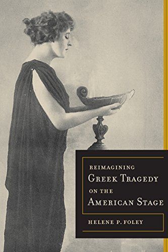 Reimagining Greek Tragedy on the American Stage