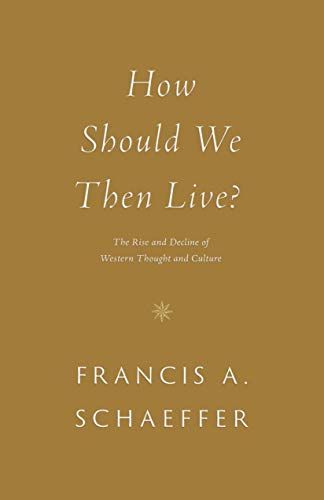 How Should We Then Live?