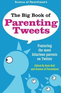 The Big Book of Parenting Tweets