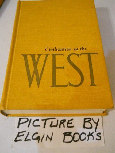 Civilization in the West: Prehistory to 1715