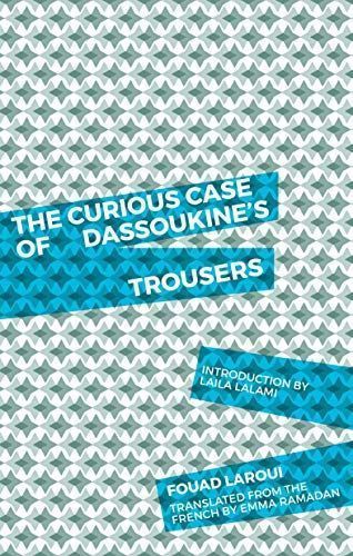 The Curious Case of DassoukineÕs Trousers