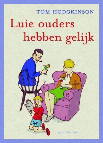 Luie ouders hebben gelijk