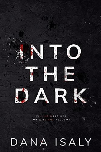 Into the Dark