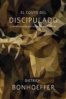 El Costo del Discipulado: La dicotomia entre gracia barata y gracia sublime