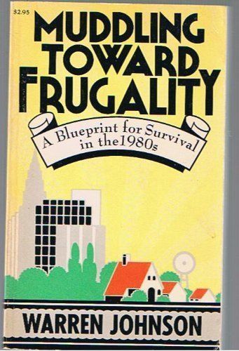 Muddling Toward Frugality