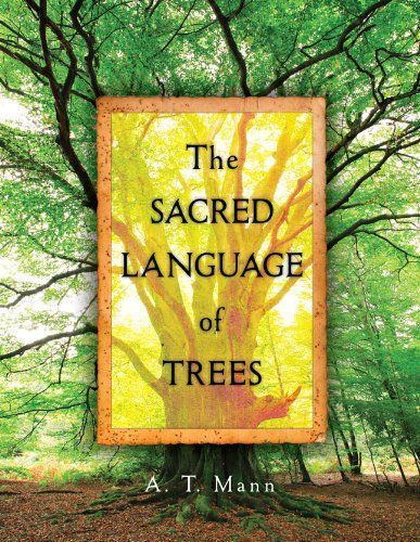 The Sacred Language of Trees