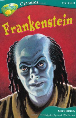 Oxford Reading Tree: Stage 16A: TreeTops Classics: Frankenstein