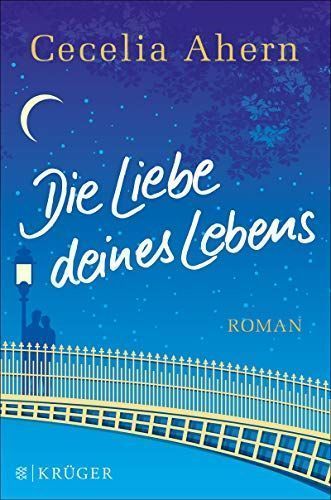 Die Liebe deines Lebens : Roman