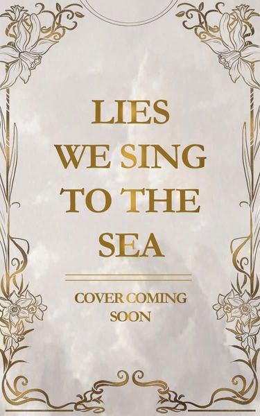 Lies We Sing to the Sea