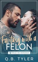 Fantasy with a Felon