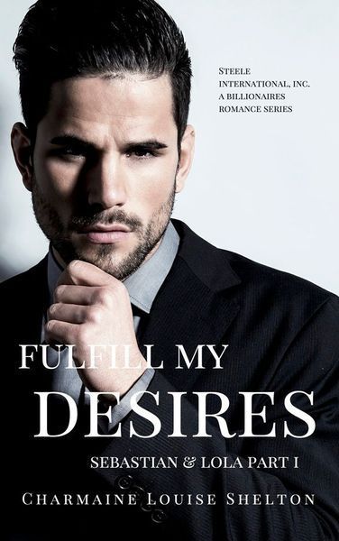 Fulfill My Desires; Sebastian & Lola Part I