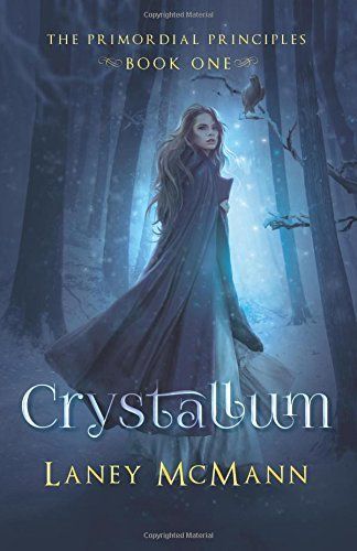 CRYSTALLUM (the Primordial Principles #1)