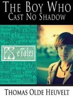 The Boy Who Cast No Shadow