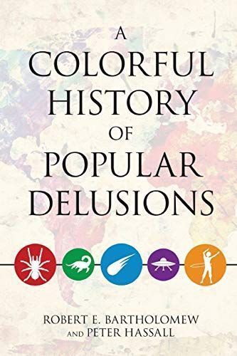 A Colorful History of Popular Delusions