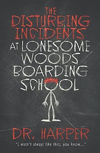 The Disturbing Incidents at Lonesome Woods Boarding School