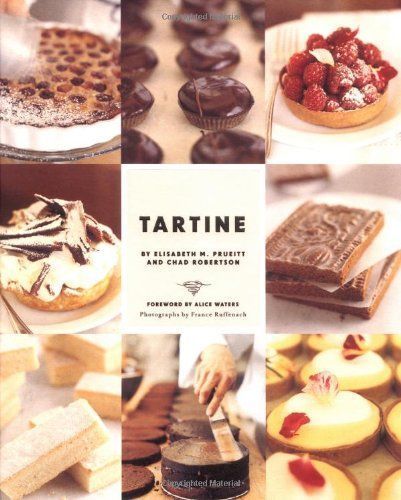 Tartine (Baking Cookbooks, Pastry Books, Dessert Cookbooks, Gifts for Pastry Chefs)