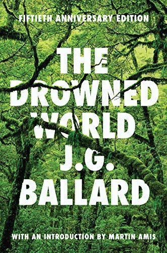 The Drowned World: A Novel (50th Anniversary Edition)