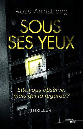 Sous ses yeux : thriller