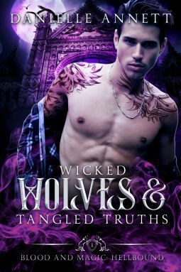 Wicked Wolves & Tangled Truths (Blood and Magic