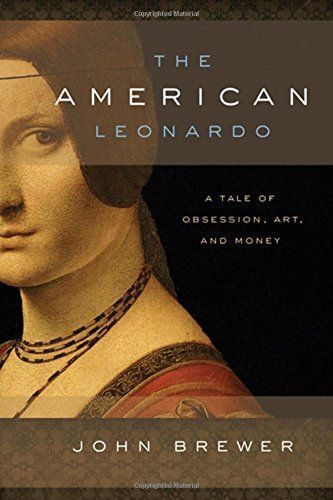 The American Leonardo:A Tale of Obsession, Art and Money