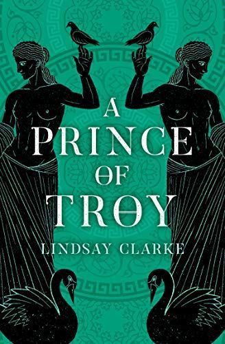 A Prince of Troy (the Troy Quartet, Book 1)