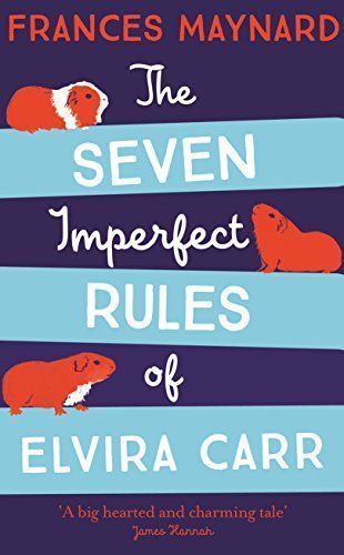 The Seven Imperfect Rules of Elvira Carr
