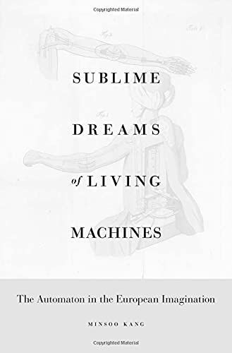 Sublime Dreams of Living Machines