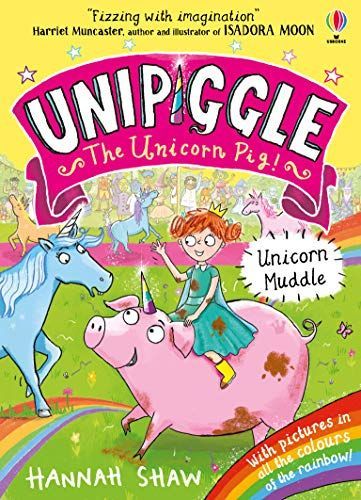 Unipiggle the Unicorn Pig 1: Unicorn Muddle