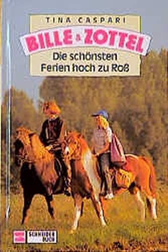 Bille und Zottel Bd. 05 - Ferien hoch zu Roß
