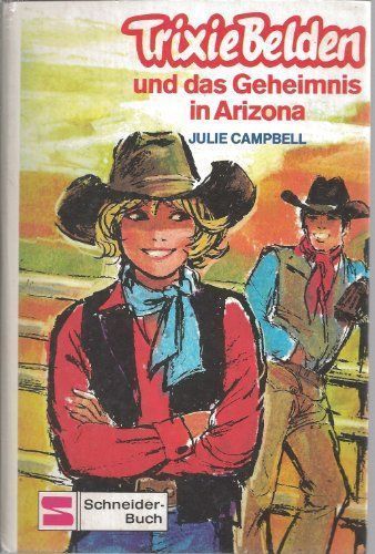 Trixie Belden und das Geheimnis in Arizona