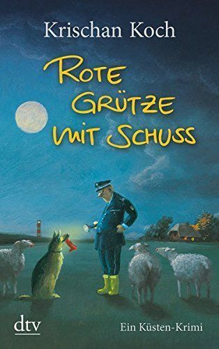 Rote Grütze mit Schuss : ein Küsten-Krimi