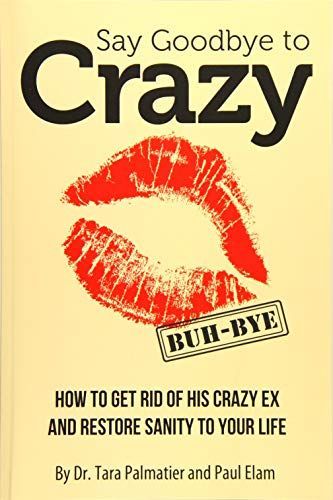 Say Goodbye to Crazy