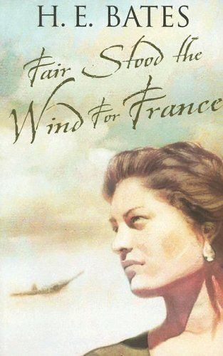 Fair Stood the Wind for France