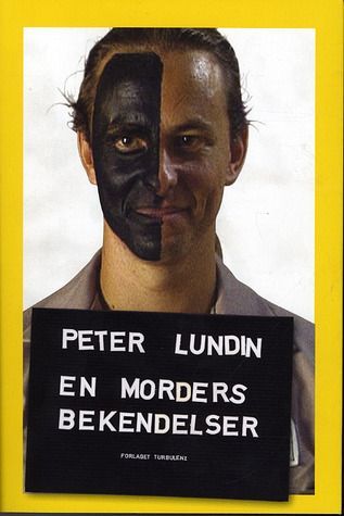 Peter Lundin - En Morders Bekendelser