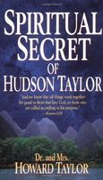 Spiritual Secret of Hudson Taylor