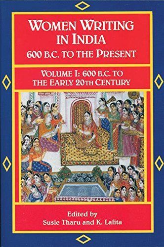 Women Writing in India: 600 B.C. to the early twentieth century