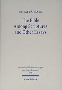 The Bible Among Scriptures and Other Essays