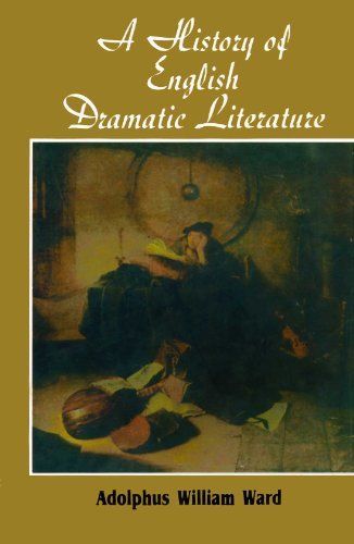 A History of English Dramatic Literature