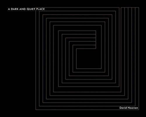 A Dark and Quiet Place