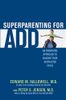 Superparenting for ADD