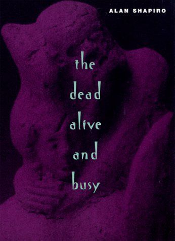 The Dead Alive and Busy