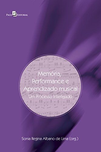 Memória, Performance e Aprendizado Musical: Um Processo Interligado