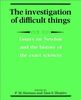 The Investigation of Difficult Things