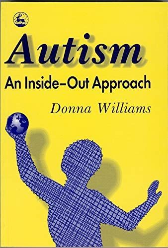 Autism--an Inside-out Approach